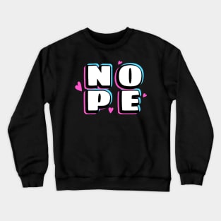 Nope Design Text Drawing Crewneck Sweatshirt